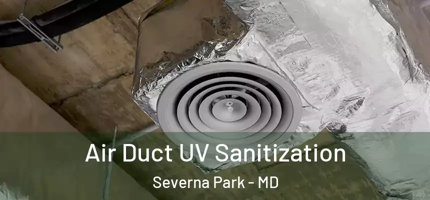  Air Duct UV Sanitization Severna Park - MD