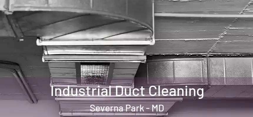 Industrial Duct Cleaning Severna Park - MD